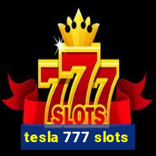 tesla 777 slots